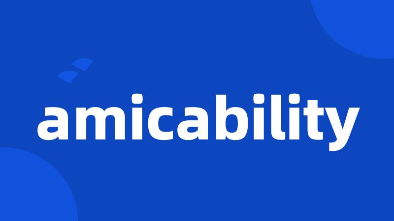 amicability