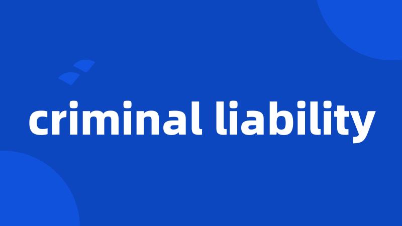 criminal liability