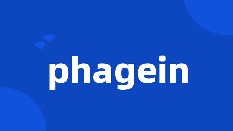 phagein