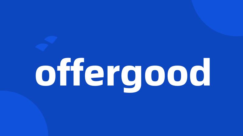 offergood