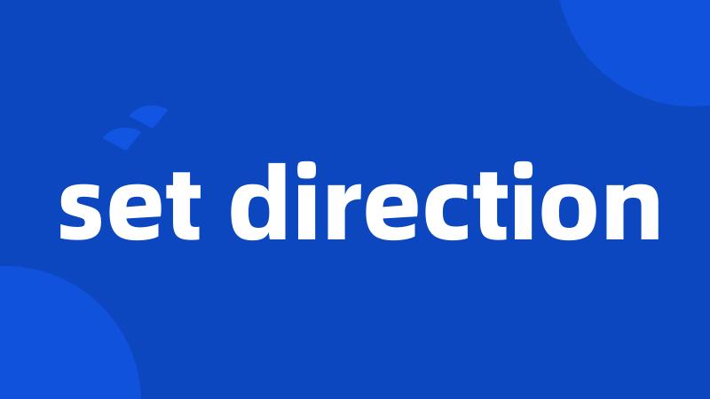 set direction