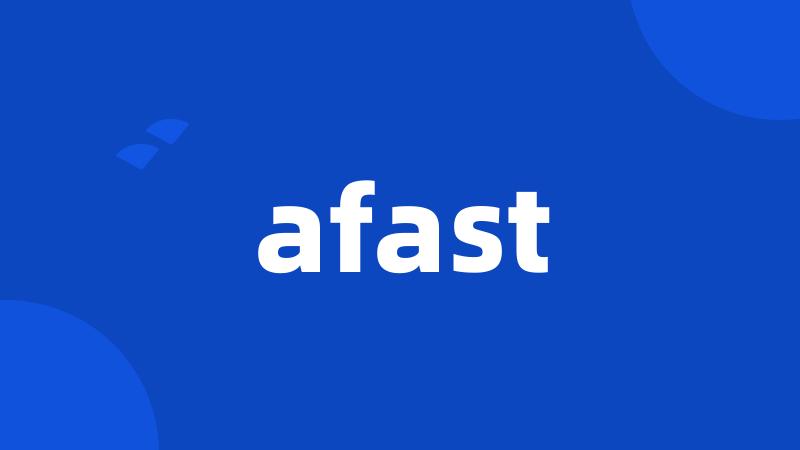 afast