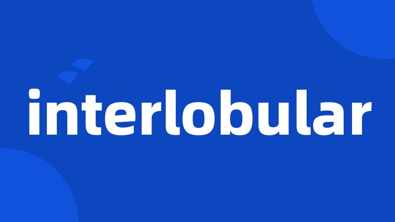 interlobular