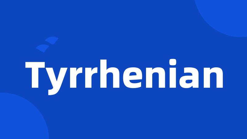 Tyrrhenian