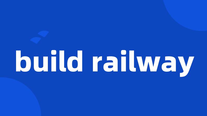 build railway