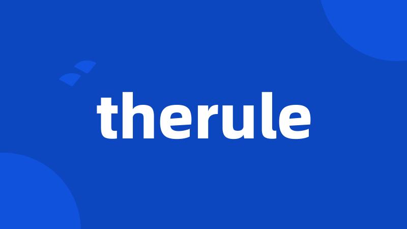 therule