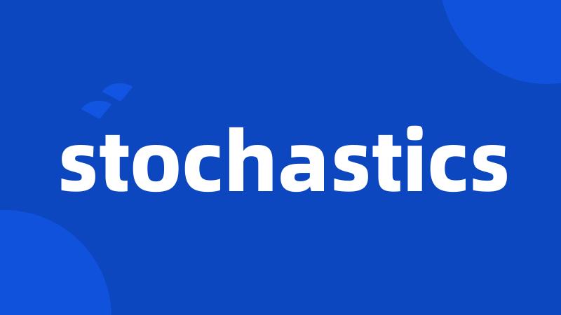 stochastics