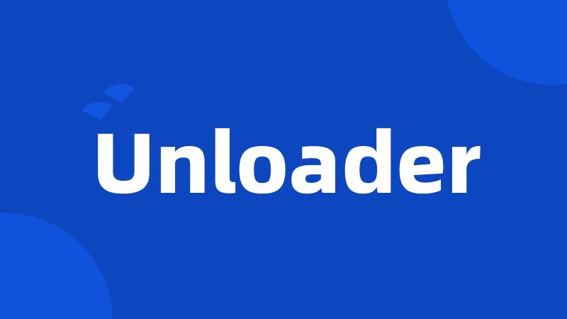 Unloader