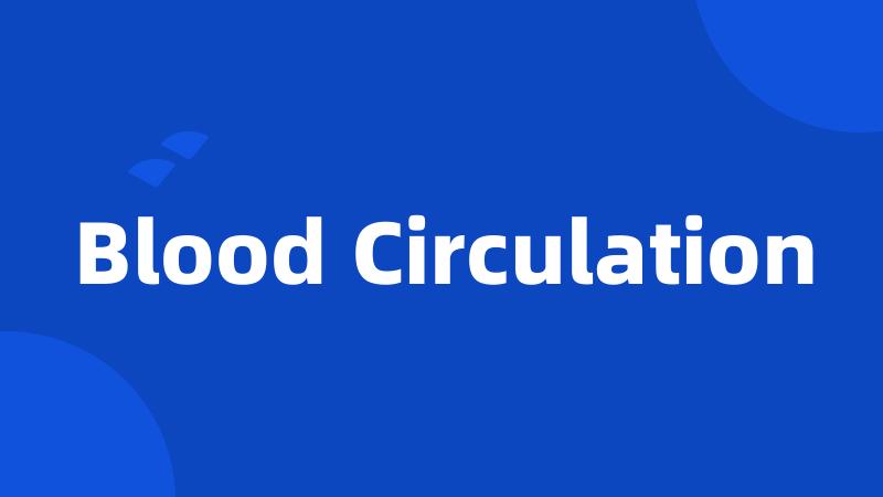 Blood Circulation