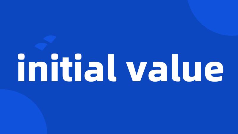 initial value