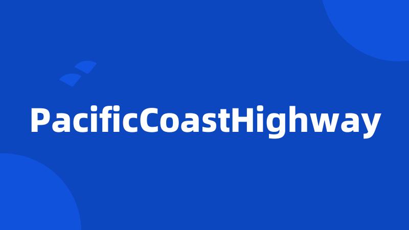 PacificCoastHighway