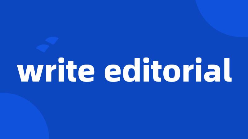 write editorial