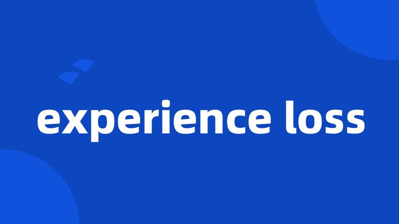 experience loss