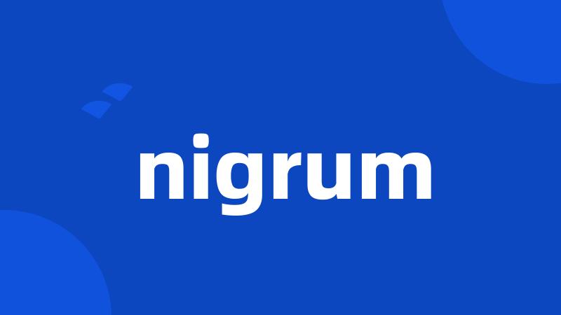 nigrum