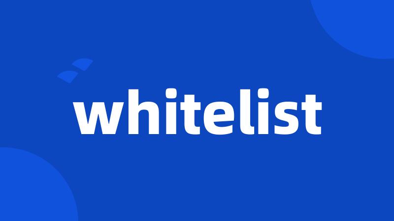 whitelist
