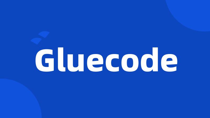 Gluecode
