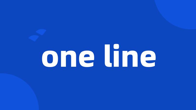one line