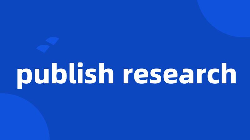 publish research