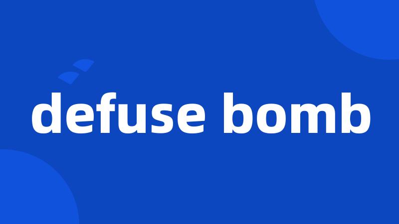 defuse bomb
