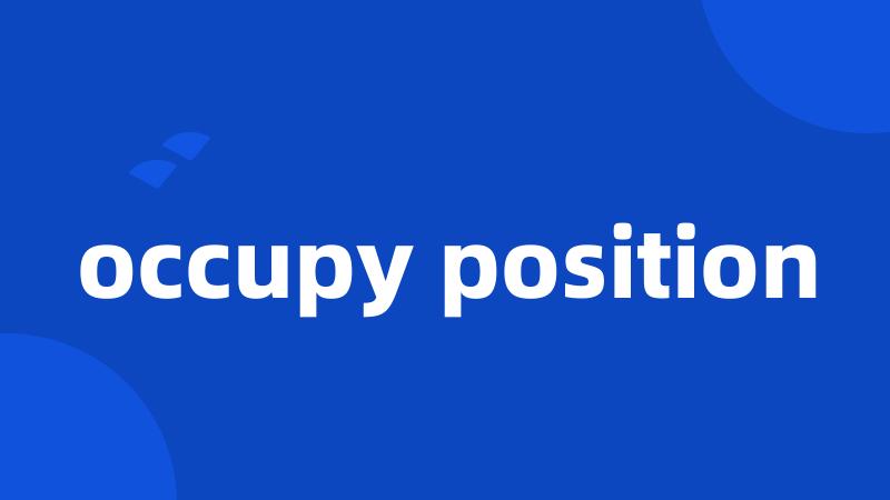 occupy position