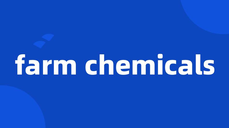 farm chemicals