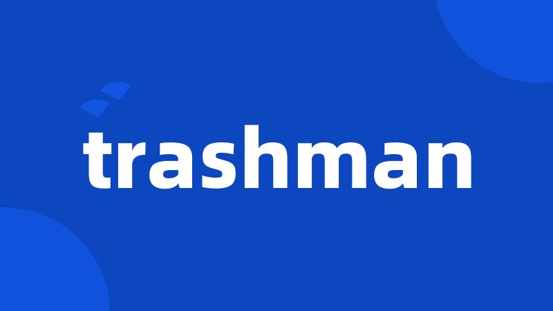 trashman
