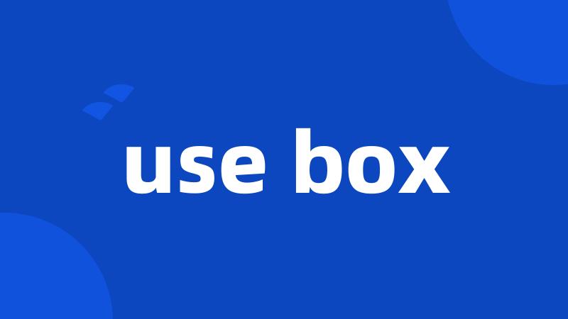 use box