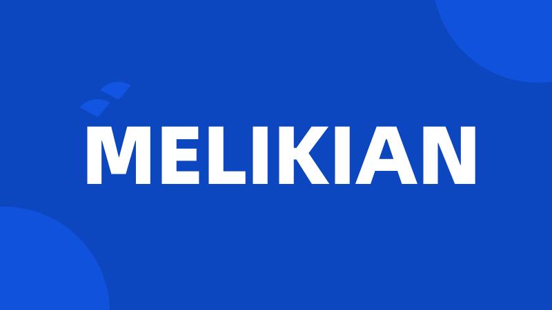 MELIKIAN