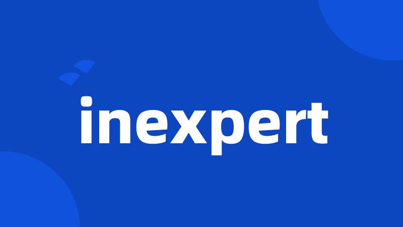 inexpert