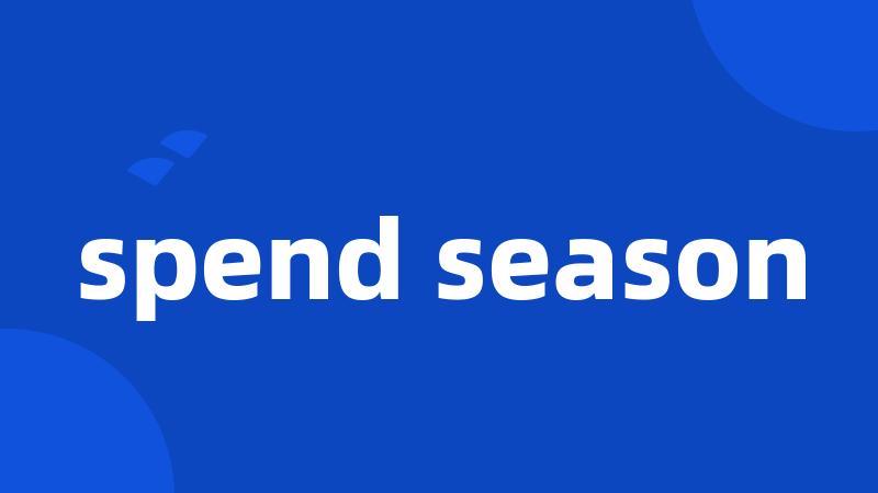 spend season