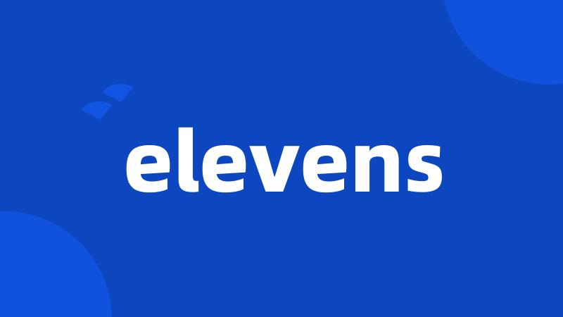 elevens