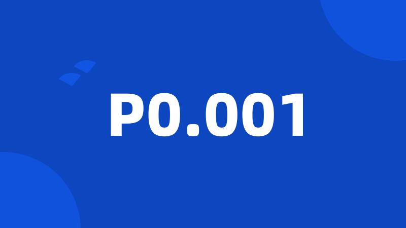 P0.001