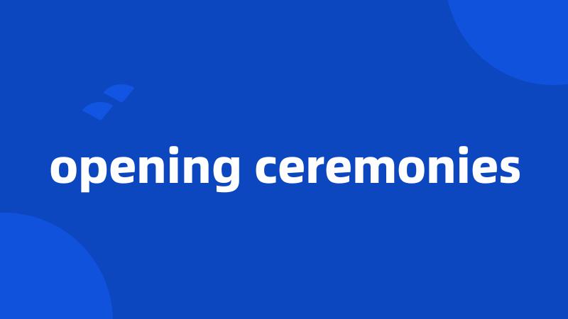 opening ceremonies