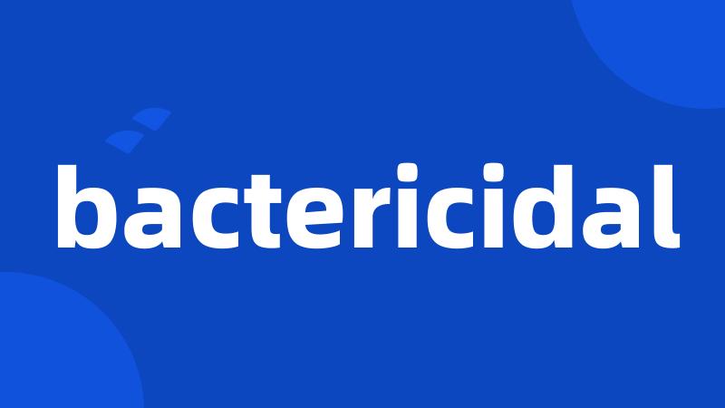 bactericidal