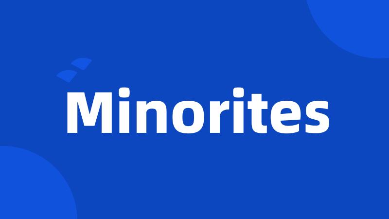 Minorites