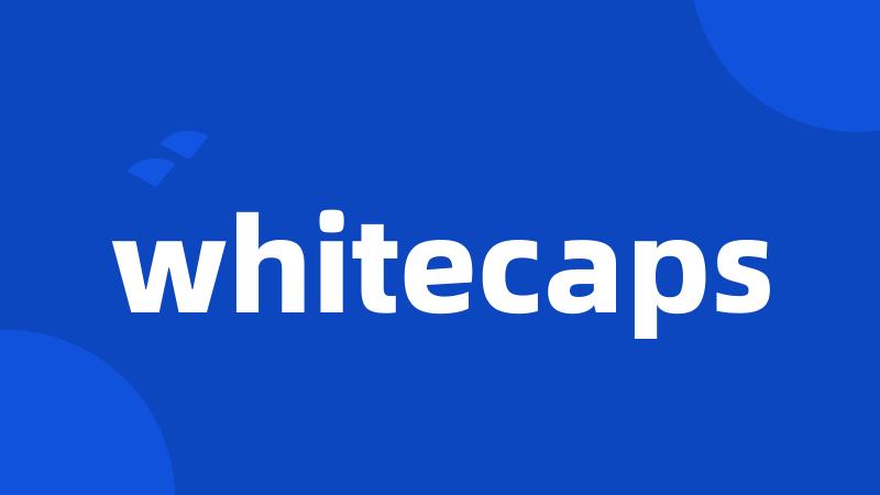 whitecaps