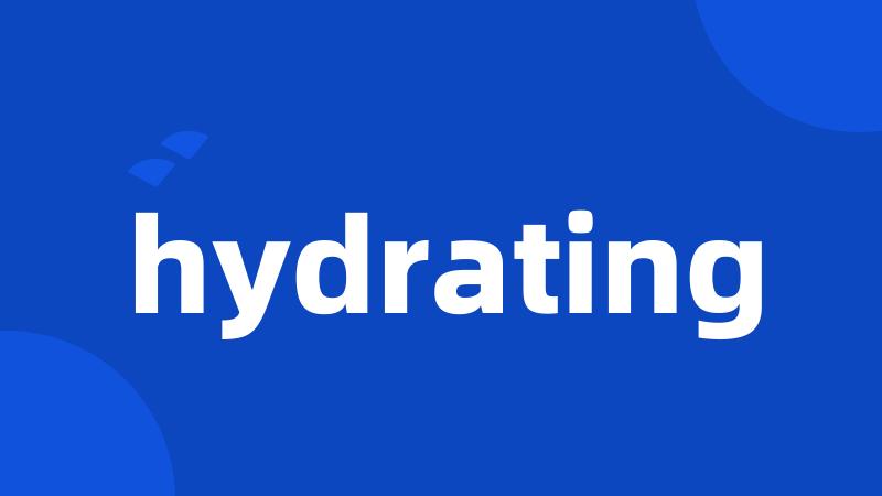 hydrating