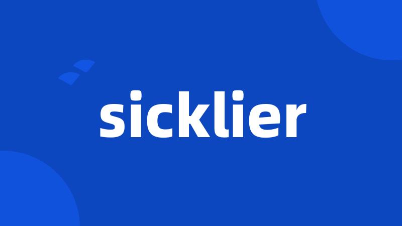 sicklier