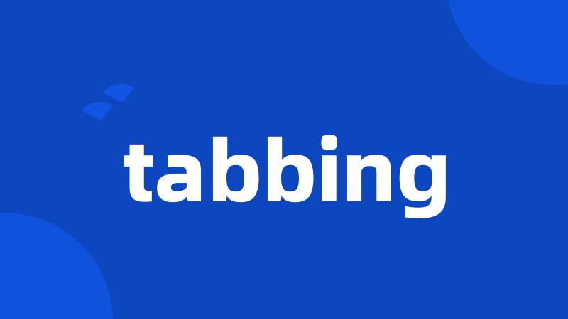 tabbing