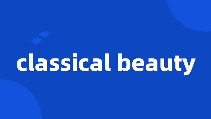 classical beauty