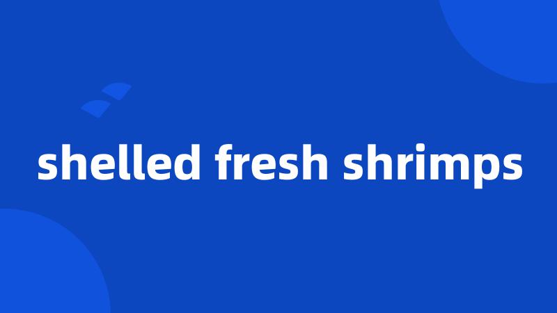 shelled fresh shrimps