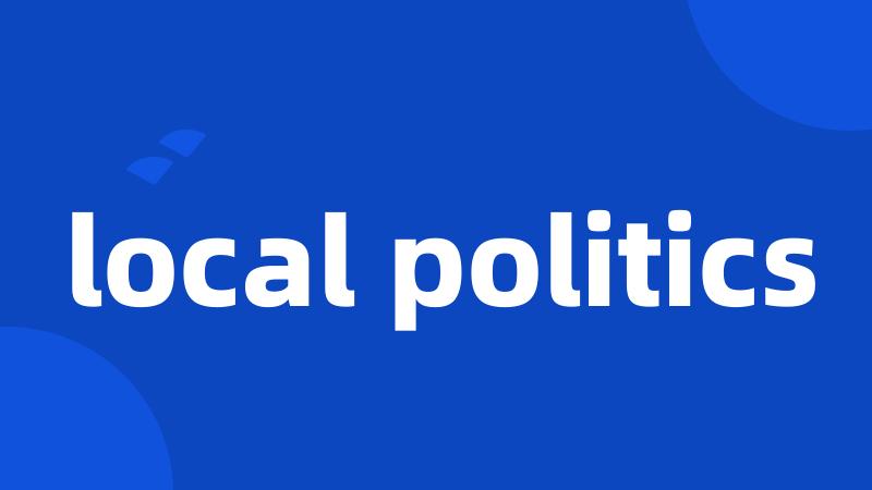local politics