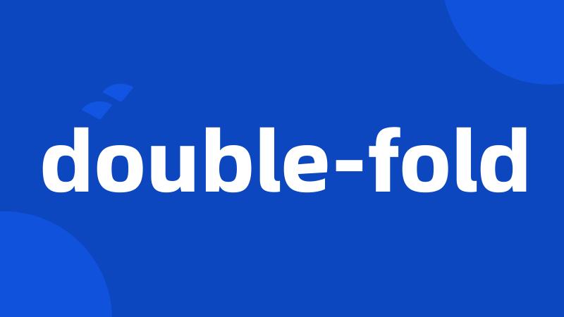 double-fold