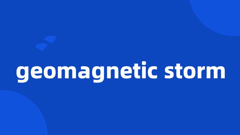 geomagnetic storm