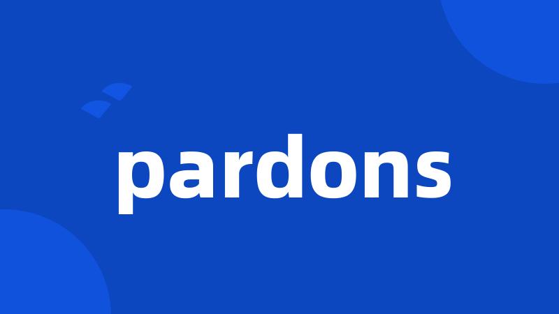 pardons