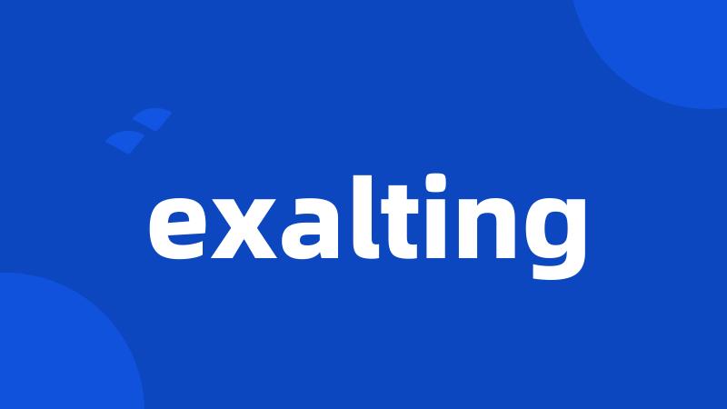 exalting