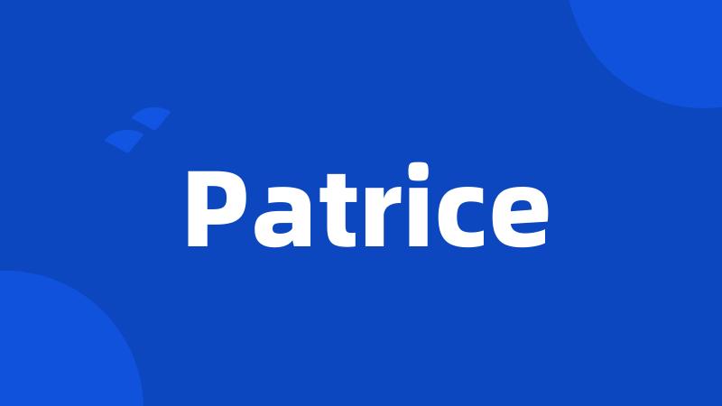 Patrice