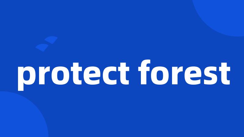 protect forest