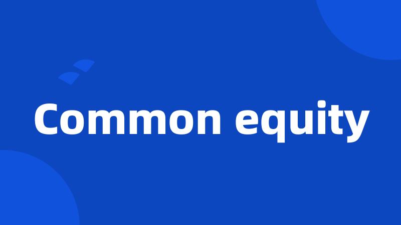 Common equity