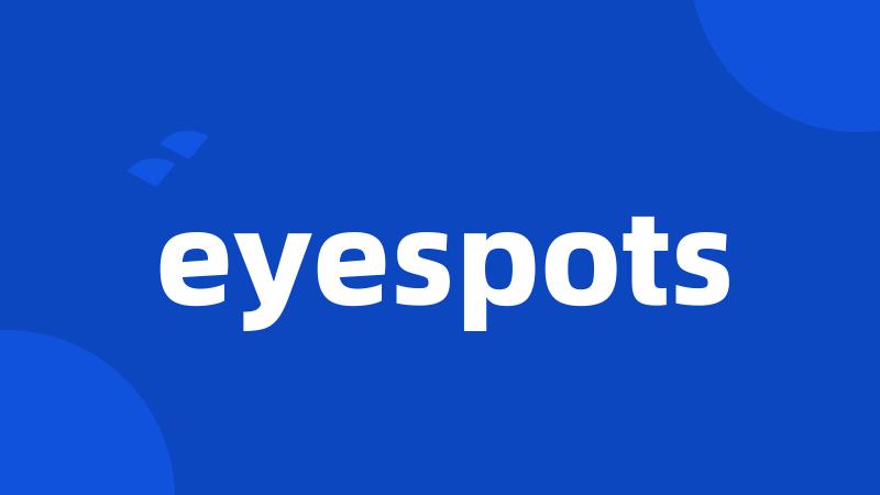 eyespots